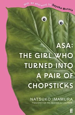 E-Book (epub) Asa: The Girl Who Turned into a Pair of Chopsticks von Natsuko Imamura