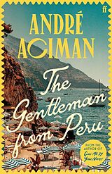 Fester Einband The Gentleman From Peru von Andre Aciman