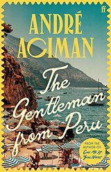 Kartonierter Einband The Gentleman From Peru von André Aciman