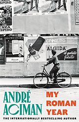 Kartonierter Einband My Roman Year von André Aciman