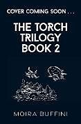 Couverture cartonnée The Torch Trilogy Book 2 de Buffini Moira