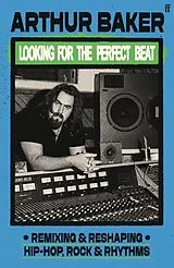 Fester Einband Looking for the Perfect Beat von Arthur Baker