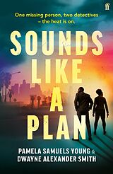 E-Book (epub) Sounds Like a Plan von Dwayne Alexander Smith, Pamela Samuels Young