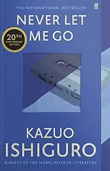 Kartonierter Einband Never Let Me Go. Twentieth Anniversary Edition von Kazuo Ishiguro