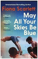 Kartonierter Einband May All Your Skies Be Blue von Fiona Scarlett