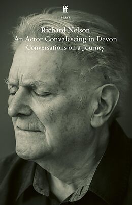 eBook (epub) An Actor Convalescing in Devon de Richard Nelson