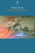 E-Book (epub) The Band Back Together von Barney Norris
