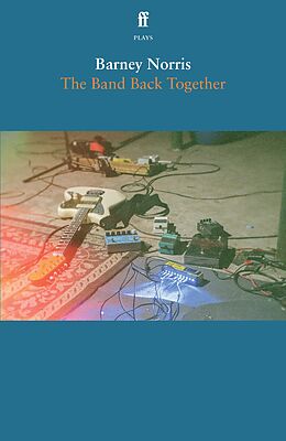 eBook (epub) The Band Back Together de Barney Norris