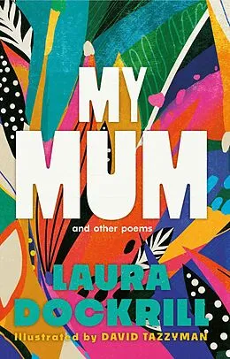 E-Book (epub) My Mum and Other Poems von Laura Dockrill