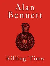 Kartonierter Einband Killing Time von Alan Bennett