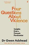 E-Book (epub) Four Questions About Violence von Gwen Adshead