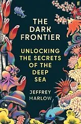 Kartonierter Einband The Dark Frontier von Jeffrey Marlow