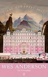 Broschiert The Grand Budapest Hotel von Wes Anderson