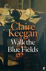 Fester Einband Walk the Blue Fields von Keegan Claire