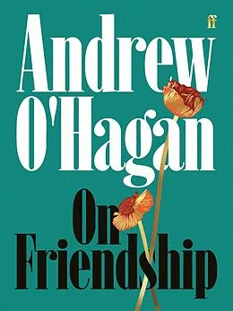 E-Book (epub) On Friendship von Andrew O'Hagan
