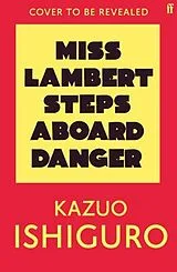 Fester Einband Miss Lambert Steps Aboard Danger von Kazuo Ishiguro