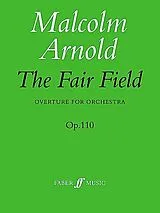 Malcolm Arnold Notenblätter The fair field op.110 overture for orchestra