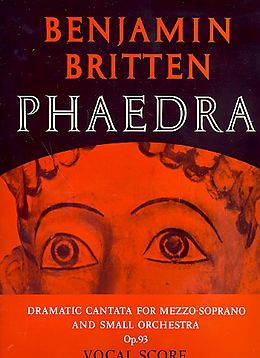 Benjamin Britten Notenblätter Phaedra op.93 dramatic cantata