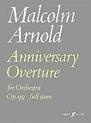 Malcolm Arnold  Anniversary overture op.99 for orchestra