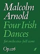 Malcolm Arnold Notenblätter 4 Irish dances op.126 for