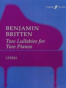 Benjamin Britten Notenblätter 2 Lullabies for 2 pianos