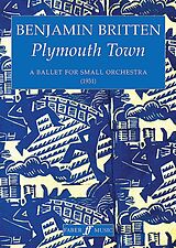 Benjamin Britten Notenblätter Plymouth town ballett for small orchestra