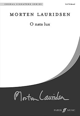 Morten Lauridsen Notenblätter O nata lux for mixed chorus a cappella