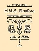 Arthur Seymour Sullivan Notenblätter HMS Pinafore für Soli, gem Chor