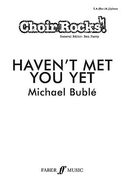 Michael Bublé Notenblätter Havent met you yet for female chorus