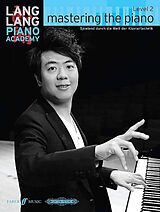 Lang Lang Notenblätter Mastering the Piano Level 2 - Spielend durch die Welt der Klaviertechnik Band 2