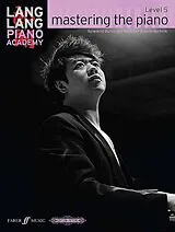 Lang Lang Notenblätter Mastering the Piano Level 5 - Spielend durch die Welt der Klaviertechnik Band 5