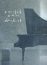  Notenblätter Peaceful Piano Playlist