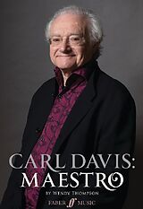 eBook (epub) Carl Davis: Maestro de Wendy Thompson, Carl Davis