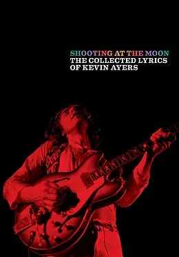 E-Book (epub) Shooting at the Moon von Kevin Ayers