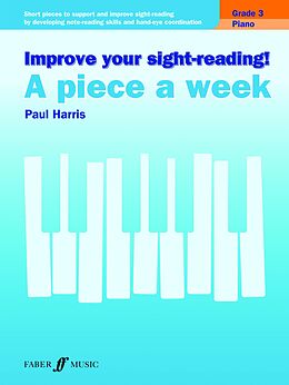 eBook (epub) Improve your sight-reading! A Piece a Week Piano Grade 3 de Paul Harris