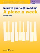 eBook (epub) Improve your sight-reading! A piece a week Piano Grade 6 de Paul Harris