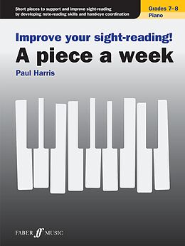 eBook (epub) Improve your sight-reading! A piece a week Piano Grades 7-8 de Paul Harris