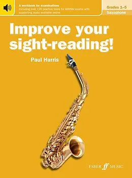 E-Book (epub) Improve your sight-reading! Saxophone Grades 1-5 von Paul Harris