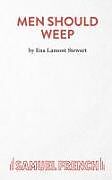 Kartonierter Einband (Kt) Men Should Weep von Ena Lamont Stewart