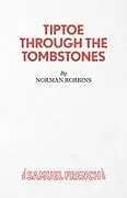 Kartonierter Einband Tiptoe Through the Tombstones von Robbins Norman
