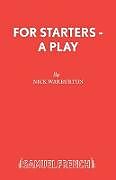 Kartonierter Einband For Starters - A Play von Nick Warburton