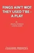 Kartonierter Einband (Kt) Fings Ain't Wot They Used T'Be - A Play von Frank Norman