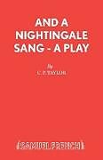 Kartonierter Einband And A Nightingale Sang - A Play von C P Taylor