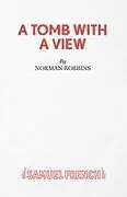 Kartonierter Einband A Tomb with a View von Robbins Norman