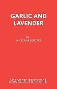 Kartonierter Einband Garlic and Lavender von Nick Warburton