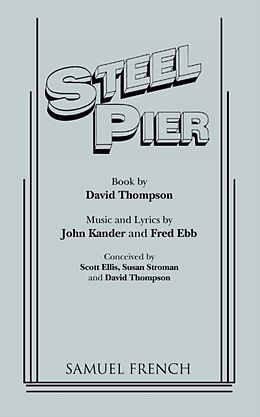 Kartonierter Einband Steel Pier von David Thompson, John Kander