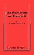 Couverture cartonnée John Singer Sargent and Madame X de Rosary Hartel O'Neill