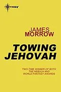 E-Book (epub) Towing Jehovah von James Morrow