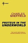 E-Book (epub) Proteus in the Underworld von Charles Sheffield