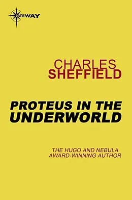 E-Book (epub) Proteus in the Underworld von Charles Sheffield